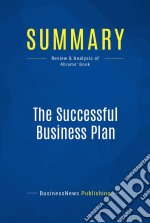 Summary: The Successful Business PlanReview and Analysis of Abrams&apos; Book. E-book. Formato EPUB ebook