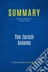 Summary: The Zurich AxiomsReview and Analysis of Gunther&apos;s Book. E-book. Formato EPUB ebook