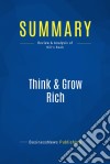 Summary: Think &amp; Grow RichReview and Analysis of Hill&apos;s Book. E-book. Formato EPUB ebook