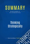 Summary: Thinking StrategicallyReview and Analysis of Dixit and Nalebuff&apos;s Book. E-book. Formato EPUB ebook