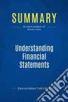 Summary: Understanding Financial StatementsReview and Analysis of Straub&apos;s Book. E-book. Formato EPUB ebook