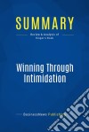 Summary: Winning Through IntimidationReview and Analysis of Ringer&apos;s Book. E-book. Formato EPUB ebook