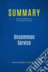 Summary: Uncommon ServiceReview and Analysis of Frei and Morriss&apos; Book. E-book. Formato EPUB ebook