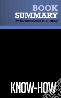 Summary: Know-HowReview and Analysis of Charan's Book. E-book. Formato EPUB ebook di BusinessNews Publishing