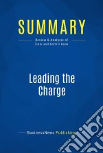 Summary: Leading the ChargeReview and Analysis of Zinni and Koltz&apos;s Book. E-book. Formato EPUB ebook