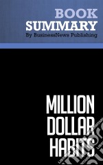 Summary: Million Dollar HabitsReview and Analysis of Tracy&apos;s Book. E-book. Formato EPUB ebook