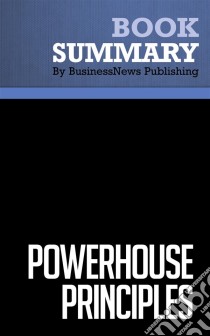 Summary: Powerhouse PrinciplesReview and Analysis of Perez's Book. E-book. Formato EPUB ebook di BusinessNews Publishing