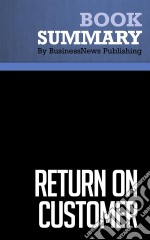 Summary: Return on CustomerReview and Analysis of Peppers and Rogers&apos; Book. E-book. Formato EPUB ebook