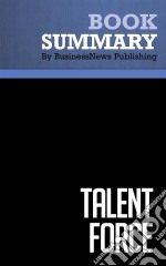 Summary: Talent ForceReview and Analysis of Rueff and Stringer&apos;s Book. E-book. Formato EPUB ebook