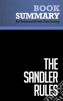 Summary: The Sandler RulesReview and Analysis of Mattson's Book. E-book. Formato EPUB ebook di BusinessNews Publishing