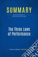 Summary: The Three Laws of PerformanceReview and Analysis of Zaffron and Logan&apos;s Book. E-book. Formato EPUB ebook