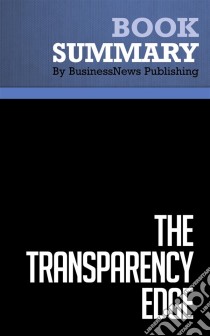 Summary: The Transparency EdgeReview and Analysis of the Pagano's Book. E-book. Formato EPUB ebook di BusinessNews Publishing