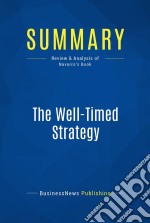 Summary: The Well-Timed StrategyReview and Analysis of Navarro&apos;s Book. E-book. Formato EPUB ebook