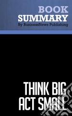 Summary: Think Big Act SmallReview and Analysis of Jennings&apos; Book. E-book. Formato EPUB ebook