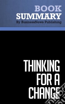 Summary: Thinking for a ChangeReview and Analysis of Maxwell's Book. E-book. Formato EPUB ebook di BusinessNews Publishing