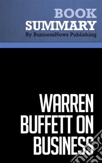 Summary: Warren Buffett on BusinessReview and Analysis of Connors' Book. E-book. Formato EPUB ebook di BusinessNews Publishing