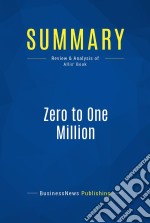 Summary: Zero to One MillionReview and Analysis of Allis&apos; Book. E-book. Formato EPUB ebook