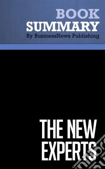 Summary: The New ExpertsReview and Analysis of Bloom's Book. E-book. Formato EPUB ebook di BusinessNews Publishing