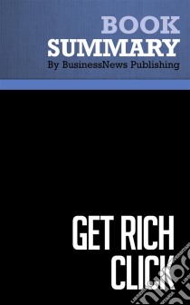 Summary: Get Rich ClickReview and Analysis of Ostrofsky's Book. E-book. Formato EPUB ebook di BusinessNews Publishing