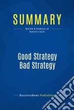 Summary: Good Strategy Bad StrategyReview and Analysis of Rumelt&apos;s Book. E-book. Formato EPUB ebook