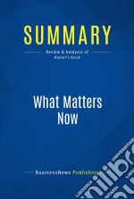 Summary: What Matters NowReview and Analysis of Hamel&apos;s Book. E-book. Formato EPUB ebook