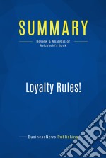 Summary: Loyalty Rules!Review and Analysis of Reichheld&apos;s Book. E-book. Formato EPUB ebook