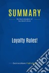 Summary: Loyalty Rules!Review and Analysis of Reichheld&apos;s Book. E-book. Formato EPUB ebook