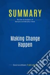 Summary: Making Change HappenReview and Analysis of Matejka and Murphy&apos;s Book. E-book. Formato EPUB ebook