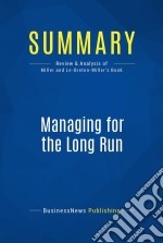 Summary: Managing for the Long RunReview and Analysis of Miller and Le-Breton-Miller&apos;s Book. E-book. Formato EPUB ebook