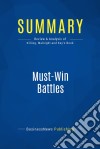 Summary: Must-Win BattlesReview and Analysis of Killing, Malnight and Key&apos;s Book. E-book. Formato EPUB ebook