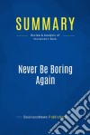 Summary: Never Be Boring AgainReview and Analysis of Stevenson&apos;s Book. E-book. Formato EPUB ebook