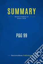 Summary: P&amp;G 99Review and Analysis of Decker&apos;s Book. E-book. Formato EPUB ebook