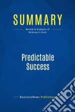 Summary: Predictable SuccessReview and Analysis of Mckeown&apos;s Book. E-book. Formato EPUB ebook