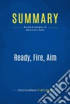 Summary: Ready, Fire, AimReview and Analysis of Masterson&apos;s Book. E-book. Formato EPUB ebook