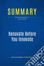 Summary: Renovate Before You InnovateReview and Analysis of Zyman&apos;s Book. E-book. Formato EPUB ebook