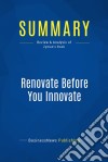 Summary: Renovate Before You InnovateReview and Analysis of Zyman&apos;s Book. E-book. Formato EPUB ebook