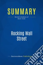 Summary: Rocking Wall StreetReview and Analysis of Marks&apos; Book. E-book. Formato EPUB ebook