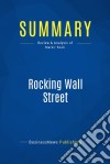 Summary: Rocking Wall StreetReview and Analysis of Marks&apos; Book. E-book. Formato EPUB ebook