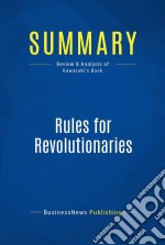 Summary: Rules for RevolutionariesReview and Analysis of Kawasaki&apos;s Book. E-book. Formato EPUB ebook