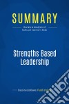 Summary: Strengths Based LeadershipReview and Analysis of Rath and Conchie&apos;s Book. E-book. Formato EPUB ebook