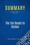 Summary: The Ten Roads to RichesReview and Analysis of Fisher&apos;s Book. E-book. Formato EPUB ebook