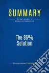 Summary: The 86% SolutionReview and Analysis of Mahajan and Banga&apos;s Book. E-book. Formato EPUB ebook