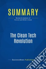 Summary: The Clean Tech RevolutionReview and Analysis of Pernick and Wilder&apos;s Book. E-book. Formato EPUB ebook