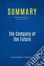 Summary: The Company of the FutureReview and Analysis of Cairncross&apos; Book. E-book. Formato EPUB ebook