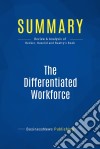 Summary: The Differentiated WorkforceReview and Analysis of Becker, Huselid and Beatty&apos;s Book. E-book. Formato EPUB ebook