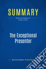 Summary: The Exceptional PresenterReview and Analysis of Koegel&apos;s Book. E-book. Formato EPUB ebook