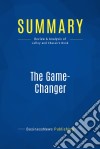 Summary: The Game-ChangerReview and Analysis of Lafley and Charan&apos;s Book. E-book. Formato EPUB ebook