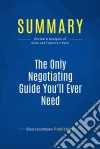 Summary: The Only Negotiating Guide You&apos;ll Ever NeedReview and Analysis of Stark and Flaherty&apos;s Book. E-book. Formato EPUB ebook