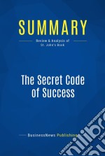 Summary: The Secret Code of SuccessReview and Analysis of St. John&apos;s Book. E-book. Formato EPUB ebook