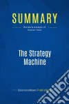 Summary: The Strategy MachineReview and Analysis of Downes&apos; Book. E-book. Formato EPUB ebook